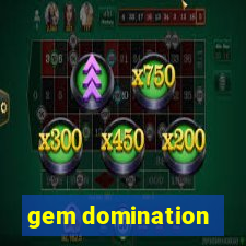 gem domination